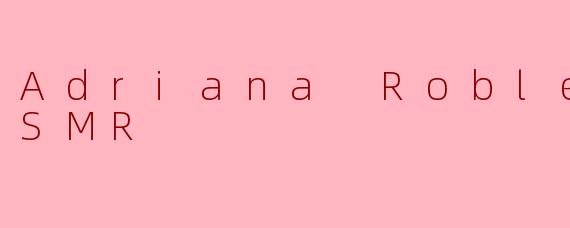 Adriana Robledo ASMR